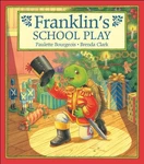 Franklin's School Play - Paperback Bourgeois, Paulette Clark, Brenda. Fixed Price $5.38.