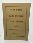 The Code Of Honor Rules For Government Dueling John Lyde Wilson 1858. Fixed Price $350.00.